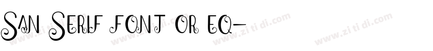 San Serif font or eq字体转换